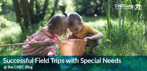CHEC Blog Article: Successful Field Trips with Special Needs