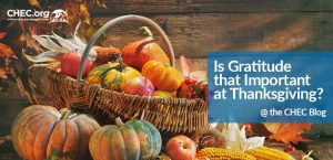 CHEC Blog Article Is Gratitude that Important at Thanksgiving